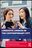 Linguistic Choices in the Contemporary City