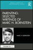 Parenting: Selected Writings of Marc H. Bornstein