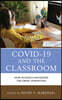 COVID-19 and the Classroom: How Schools Navigated the Great Disruption