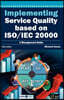 Implementing Service Quality Based on ISO/IEC 20000: 3rd Edition