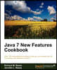 Java 7 New Features Cookbook