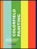 Colorfield Painting: Minimal, Cool, Hard Edge, Serial and Post-Painterly Abstract Art of the Sixties to the Present