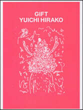 GIFT YUICHI HIRAKO