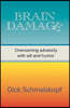 Brain Damage: Overcoming Adversity With Wit And Humor