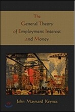 The General Theory of Employment Interest and Money