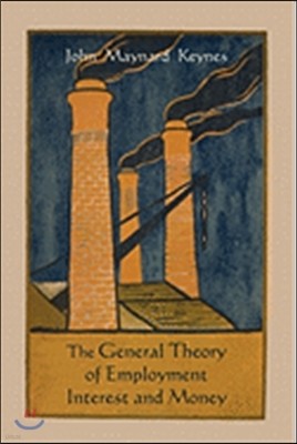 The General Theory of Employment Interest and Money