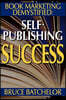 Book Marketing Demystified: Self-Publishing Success Through Print on Demand, Online Book Marketing, Sales at Amazon and Publicity, from the Invent