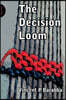The Decision Loom: A Design for Interactive Decision-Making in Organizations