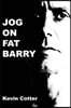 Jog on Fat Barry