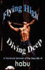 Flying High, Diving Deep