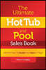 The Ultimate Hot Tub and Pool $Ales Book: Discover How to Double Your $Ales in 7 Days