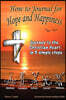 How to Journal for Hope and Happiness: Journey to the Christian Heart in 5 Simple Steps