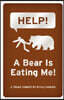 HELP! A Bear is Eating Me!