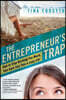 The Entrepreneur's Trap: How to Stop Working Too Much, Take Back Your Time and Enjoy Life