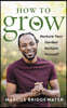 How to Grow