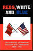 Reds, White and Blue: An Anthology of American Socialism and Communism 1880-1920