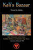 Kali's Bazaar: Gifts of Devotion to the Divine, Buddhist Wisdom, and Kundalini Yoga Tantra