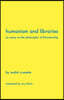 Humanism and Libraries: An Essay on the Philosophy of Librarianship
