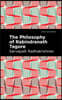 The Philosophy of Rabindranath Tagore