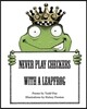 Never Play Checkers with a Leapfrog