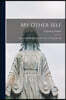 My Other Self; in Which Christ Speaks to the Soul on Living His Life