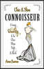Chic & Slim Connoisseur: Using Quality to Be Chic Slim Safe & Rich