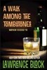 A Walk Among the Tombstones