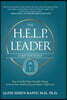 The H.E.L.P. Leader - Lead Yourself: How to Unlock Your Invisible Chains, Increase Your Productivity and Make a Difference