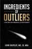 Ingredients of Outliers: A Recipe for Personal Achievement