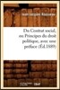 Du Contrat social, ou Principes du droit politique, avec une préface, (Éd.1889)