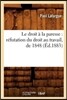 Le droit à la paresse: réfutation du droit au travail, de 1848 (Éd.1883)