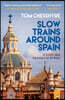 Slow Trains Around Spain