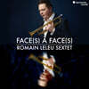 Romain Leleu Sextet 거슈윈: 파리의 아메리카인, 포기와 베스 중 서머타임 [트럼펫 6중주] (Face(s) a Face(s))