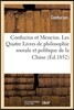 Confucius et Mencius. Les Quatre Livres de philosophie morale et politique de la Chine (Éd.1852)