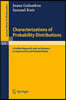 Characterizations of Probability Distributions.: A Unified Approach with an Emphasis on Exponential and Related Models.