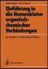 Einfuhrung in Die Nomenklatur Organisch-Chemischer Verbindungen Fur Studium Und Berufsausbildung