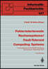 Fehlertolerierende Rechensysteme / Fault-Tolerant Computing Systems: 3. Internationale Gi/Itg/Gma-Fachtagung / 3rd International Gi/Itg/GMA Conference