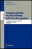 Machine Learning and Data Mining in Pattern Recognition: Third International Conference, MLDM 2003, Leipzig, Germany, July 5-7, 2003, Proceedings