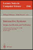 Interactive Systems. Design, Specification, and Verification: 7th International Workshop, Dsv-Is 2000, Limerick, Ireland, June 5-6, 2000. Revised Pape