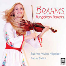 Sabrina-Vivian Hopcker 브람스-요아힘: 헝가리 춤곡 전곡 (Brahms-Joachim: Hungarian Dances)