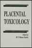 Placental Toxicology