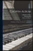Chopin-album: a Collection of Thirty-two Favorite Compositions
