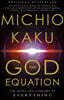 The God Equation: The Quest for a Theory of Everything