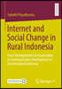 Internet and Social Change in Rural Indonesia: From Development Communication to Communication Development in Decentralized Indonesia