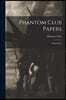 Phantom Club Papers: Third Series