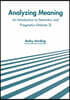 Analyzing Meaning: An Introduction to Semantics and Pragmatics (Volume 2)