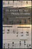 Heaveny Recruit Praise Hymns: Used by the Heavenly Recruit Association, Rev. Frank L. Haas, Pres