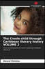 The Creole child through Caribbean literary history VOLUME 2