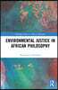 Environmental Justice in African Philosophy