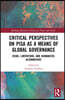 Critical Perspectives on PISA as a Means of Global Governance